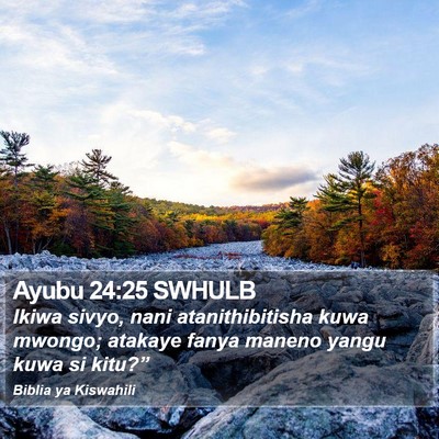 Ayubu 24:25 SWHULB Bible Verse Image