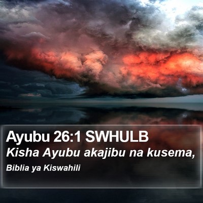Ayubu 26:1 SWHULB Bible Verse Image