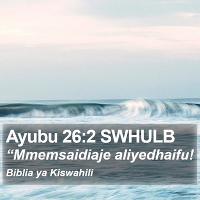 Ayubu 26:2 SWHULB Bible Verse Image