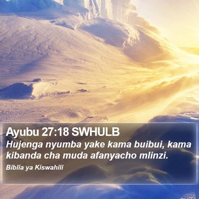 Ayubu 27:18 SWHULB Bible Verse Image