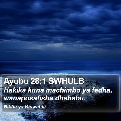 Ayubu 28:1 SWHULB Bible Verse Image