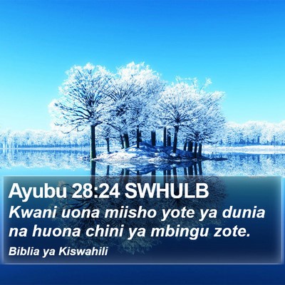 Ayubu 28:24 SWHULB Bible Verse Image