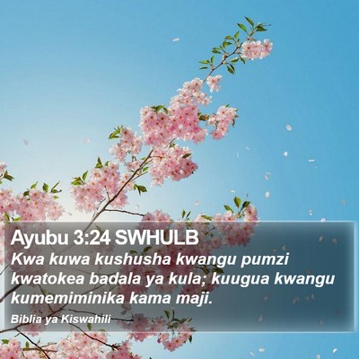Ayubu 3:24 SWHULB Bible Verse Image