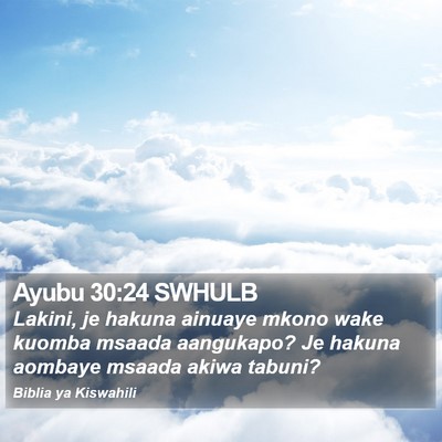 Ayubu 30:24 SWHULB Bible Verse Image