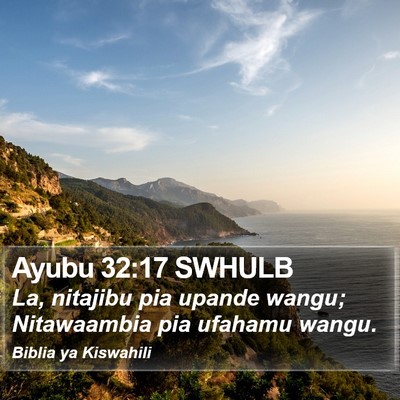 Ayubu 32:17 SWHULB Bible Verse Image