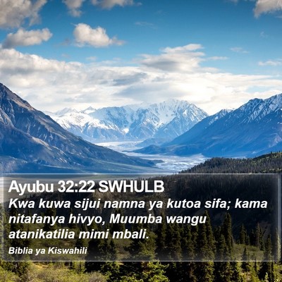 Ayubu 32:22 SWHULB Bible Verse Image