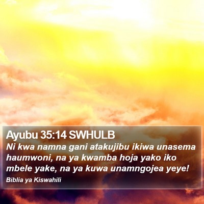 Ayubu 35:14 SWHULB Bible Verse Image