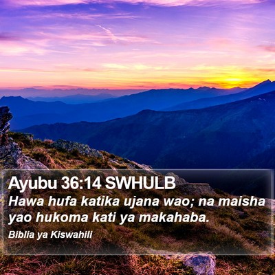 Ayubu 36:14 SWHULB Bible Verse Image
