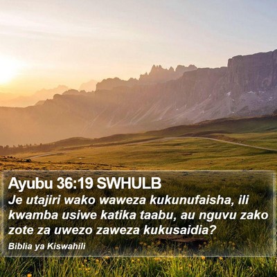 Ayubu 36:19 SWHULB Bible Verse Image