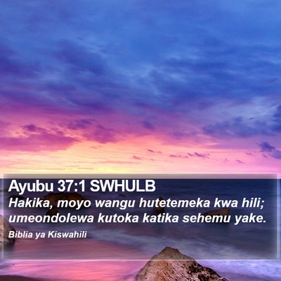 Ayubu 37:1 SWHULB Bible Verse Image