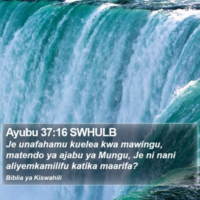Ayubu 37:16 SWHULB Bible Verse Image