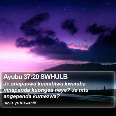 Ayubu 37:20 SWHULB Bible Verse Image