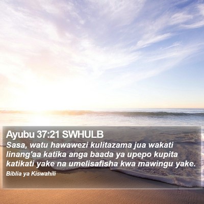 Ayubu 37:21 SWHULB Bible Verse Image