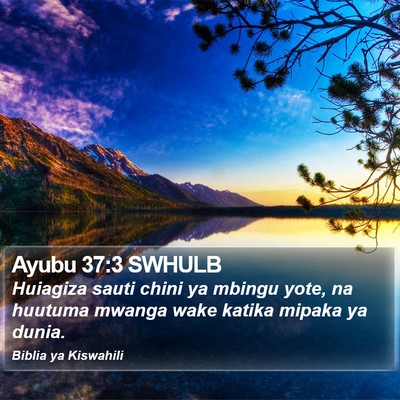Ayubu 37:3 SWHULB Bible Verse Image