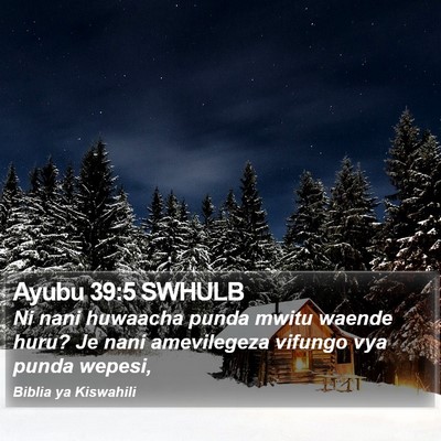 Ayubu 39:5 SWHULB Bible Verse Image
