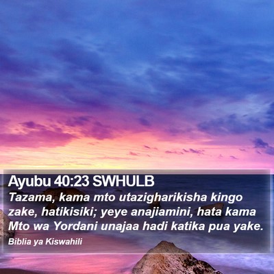 Ayubu 40:23 SWHULB Bible Verse Image