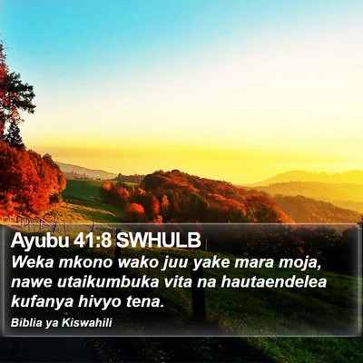 Ayubu 41:8 SWHULB Bible Verse Image