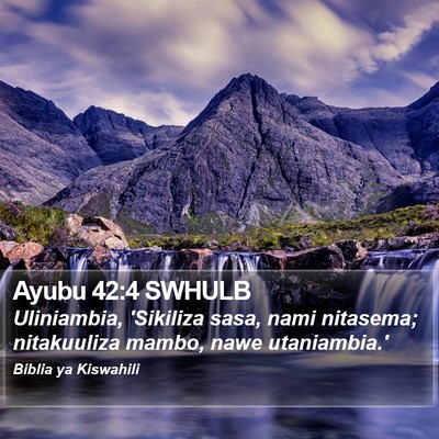 Ayubu 42:4 SWHULB Bible Verse Image