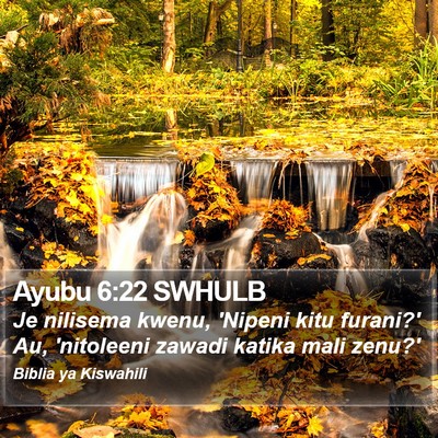 Ayubu 6:22 SWHULB Bible Verse Image