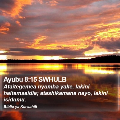 Ayubu 8:15 SWHULB Bible Verse Image