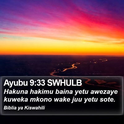 Ayubu 9:33 SWHULB Bible Verse Image