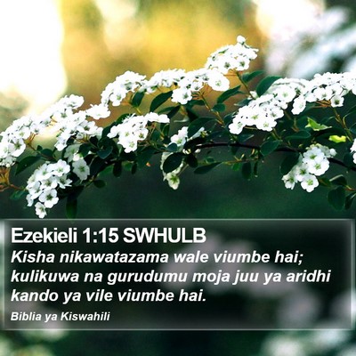 Ezekieli 1:15 SWHULB Bible Verse Image