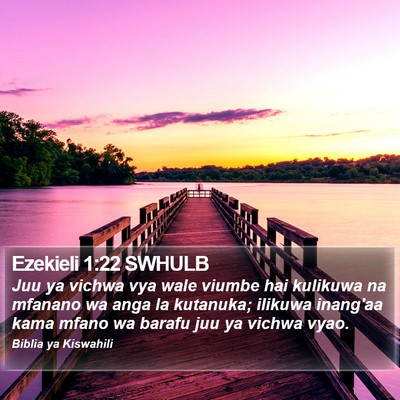 Ezekieli 1:22 SWHULB Bible Verse Image