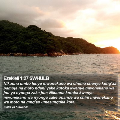 Ezekieli 1:27 SWHULB Bible Verse Image