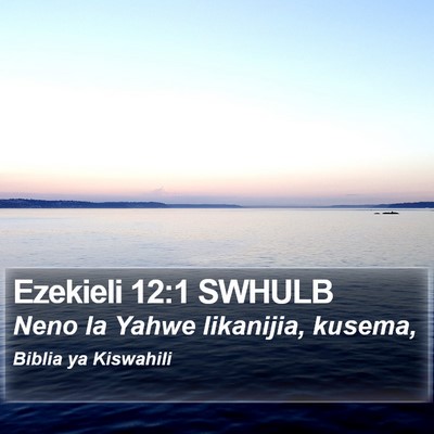Ezekieli 12:1 SWHULB Bible Verse Image