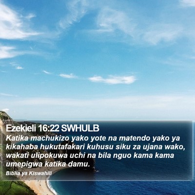 Ezekieli 16:22 SWHULB Bible Verse Image