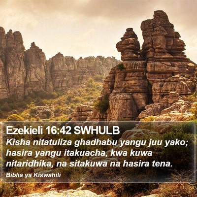 Ezekieli 16:42 SWHULB Bible Verse Image