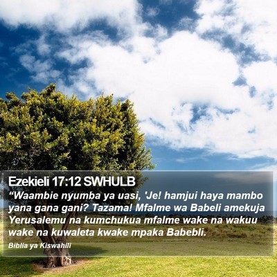 Ezekieli 17:12 SWHULB Bible Verse Image