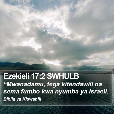 Ezekieli 17:2 SWHULB Bible Verse Image
