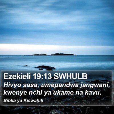 Ezekieli 19:13 SWHULB Bible Verse Image