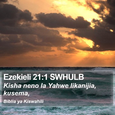 Ezekieli 21:1 SWHULB Bible Verse Image