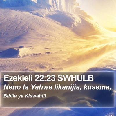 Ezekieli 22:23 SWHULB Bible Verse Image