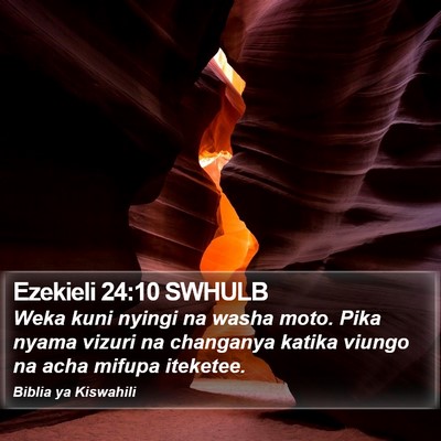 Ezekieli 24:10 SWHULB Bible Verse Image