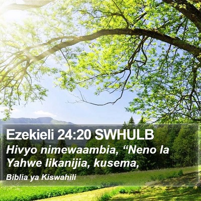 Ezekieli 24:20 SWHULB Bible Verse Image