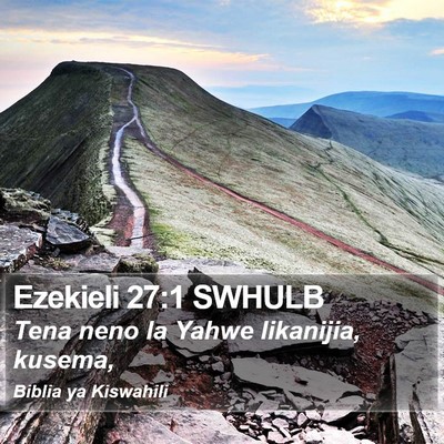 Ezekieli 27:1 SWHULB Bible Verse Image