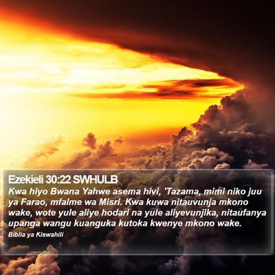 Ezekieli 30:22 SWHULB Bible Verse Image