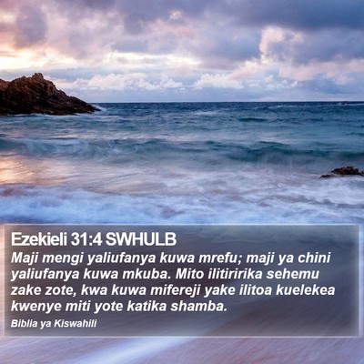 Ezekieli 31:4 SWHULB Bible Verse Image