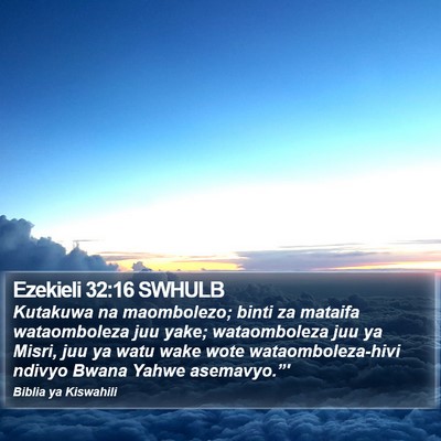 Ezekieli 32:16 SWHULB Bible Verse Image