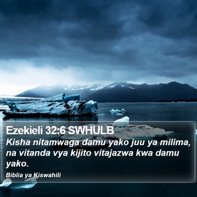 Ezekieli 32:6 SWHULB Bible Verse Image