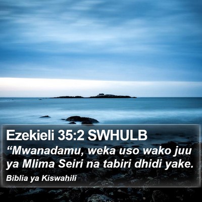 Ezekieli 35:2 SWHULB Bible Verse Image