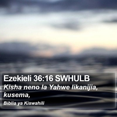 Ezekieli 36:16 SWHULB Bible Verse Image