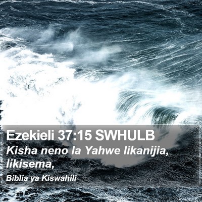 Ezekieli 37:15 SWHULB Bible Verse Image