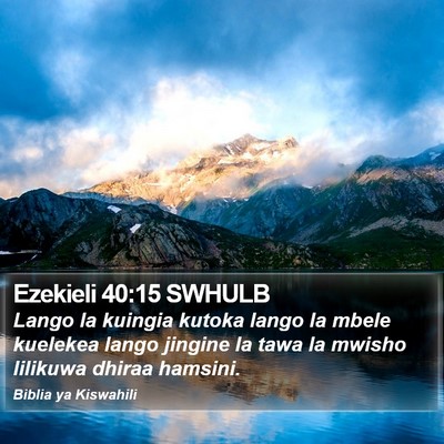 Ezekieli 40:15 SWHULB Bible Verse Image