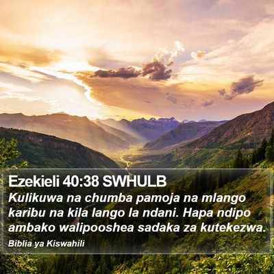 Ezekieli 40:38 SWHULB Bible Verse Image