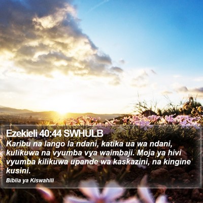 Ezekieli 40:44 SWHULB Bible Verse Image