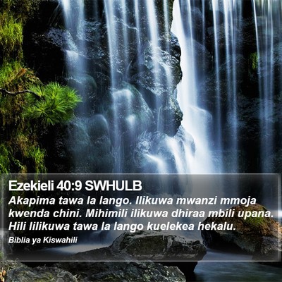 Ezekieli 40:9 SWHULB Bible Verse Image